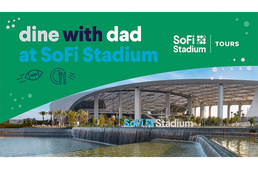 Dine with Dad at SoFi Stadium!