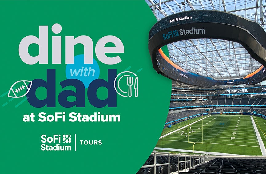 Dine with Dad at SoFi Stadium!