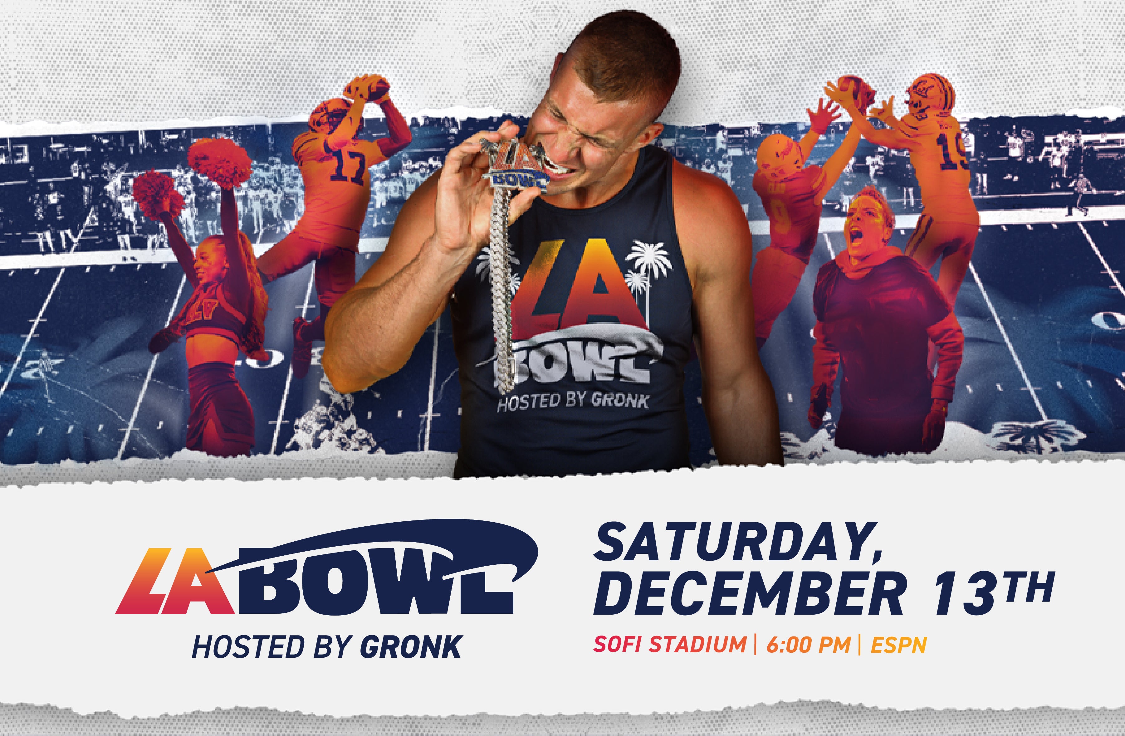 LA Bowl Hosted By Gronk