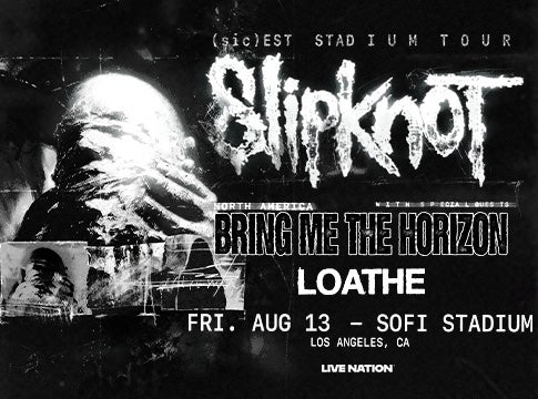 SLIPKNOT Announce Worldwide (sic)est Stadium Tour  With Stop at SoFi Stadium on Friday, August 13